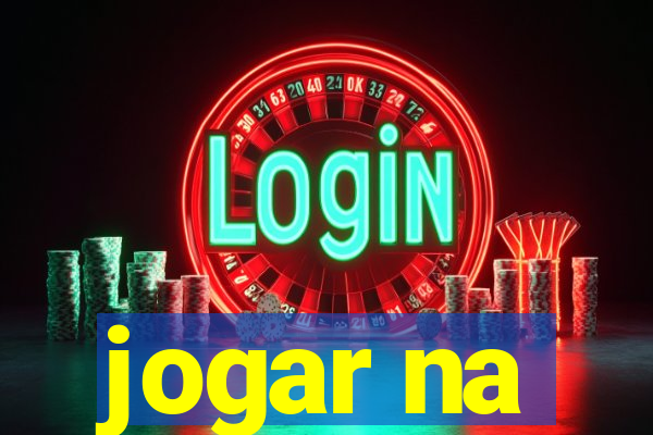 jogar na